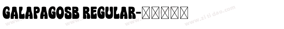 GalapagosB Regular字体转换